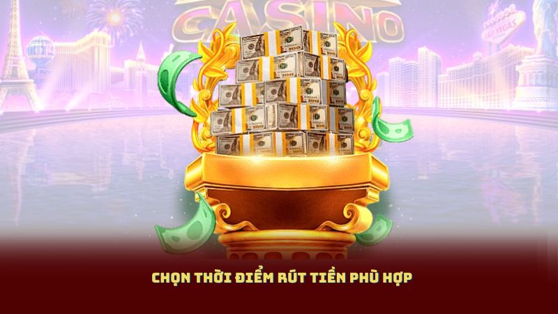 Rút Tiền 789P – Tận Hưởng Lợi Ích Từ Quy Trình Rút Tiền Đơn Giản 3 Chọn thời điểm rút tiền phù hợp