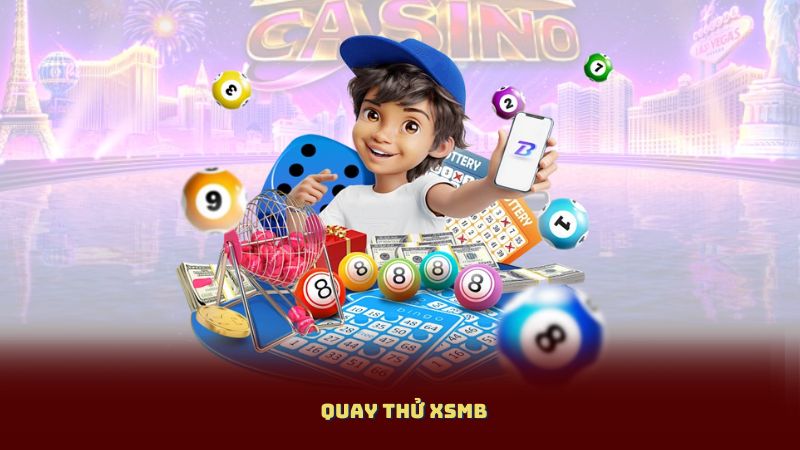 Quay Thử XSMB – Tăng Cơ Hội Vào Bờ Với Công Cụ Dự Đoán Chuẩn